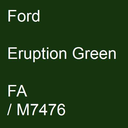 Ford, Eruption Green, FA / M7476.